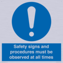 safety-signs-and-procedures-must-be-observed-at-all-times~